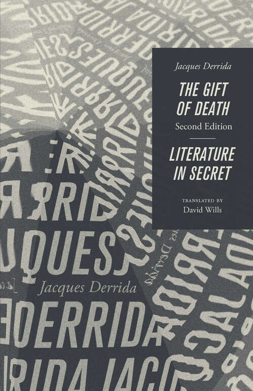 Book cover of The Gift of Death, Second Edition & Literature in Secret (Religion and Postmodernism)