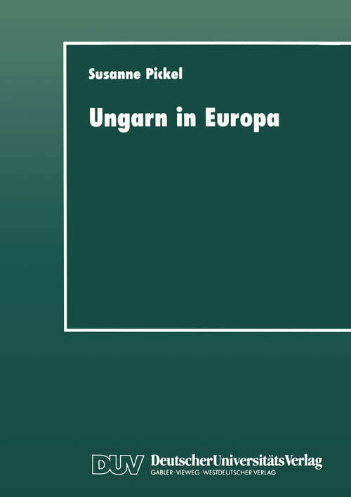 Book cover of Ungarn in Europa: Demokratisierung durch politischen Dialog? (1997)