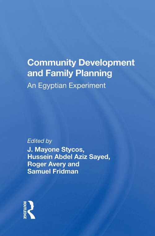 Book cover of Community Development And Family Planning: An Egyptian Experiment
