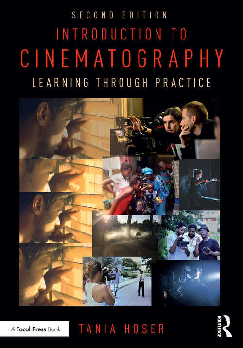 Book cover of Introduction to Cinematography: Learning Through Practice