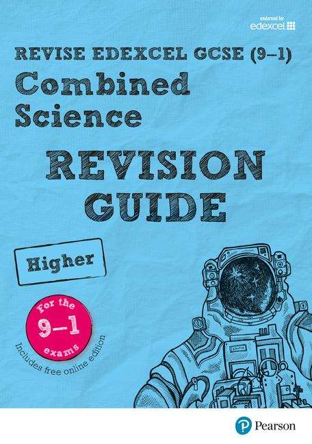 Book cover of Revise Edexcel GCSE (9-1) Combined Science Higher Revision Guide: (PDF)