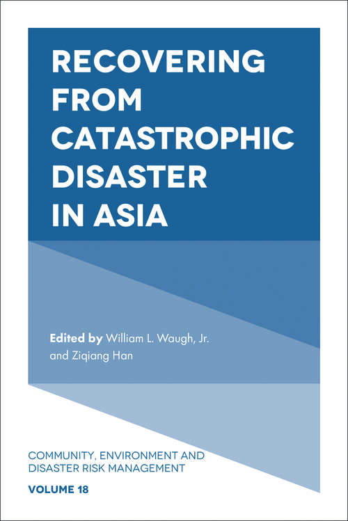 Book cover of Recovering from Catastrophic Disaster in Asia (Community, Environment and Disaster Risk Management #18)