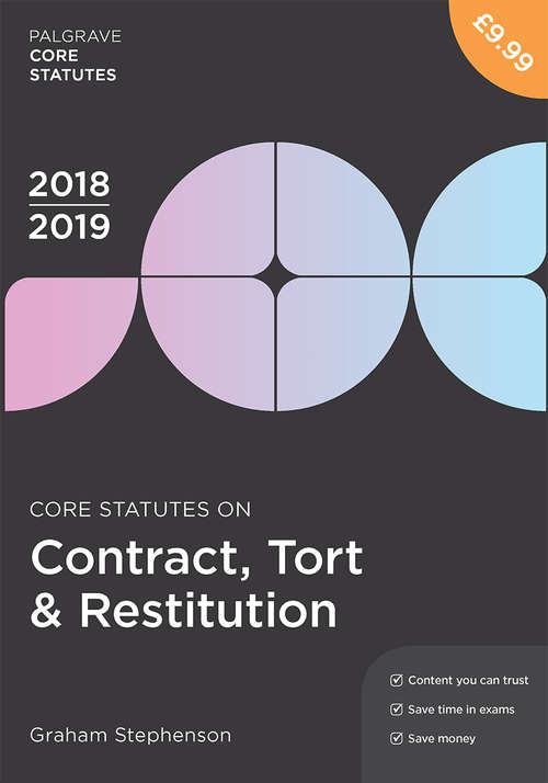 Book cover of Core Statutes on Contract, Tort & Restitution 2018-19 (Palgrave Core Statutes)