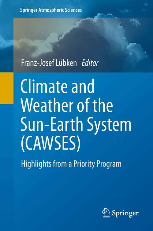 Book cover of Climate and Weather of the Sun-Earth System: Highlights from a Priority Program (2013) (Springer Atmospheric Sciences)