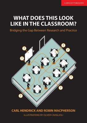 Book cover of What Does This Look Like in the Classroom?: Bridging the Gap Between Research and Practice (PDF)