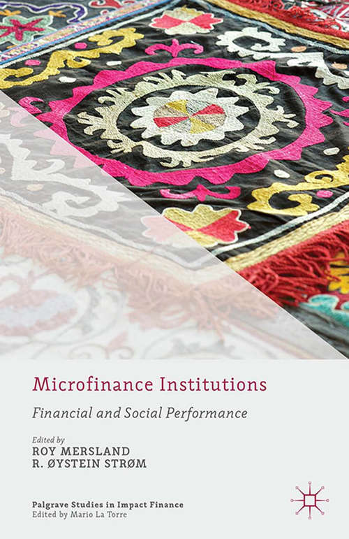 Book cover of Microfinance Institutions: Financial and Social Performance (2014) (Palgrave Studies in Impact Finance)