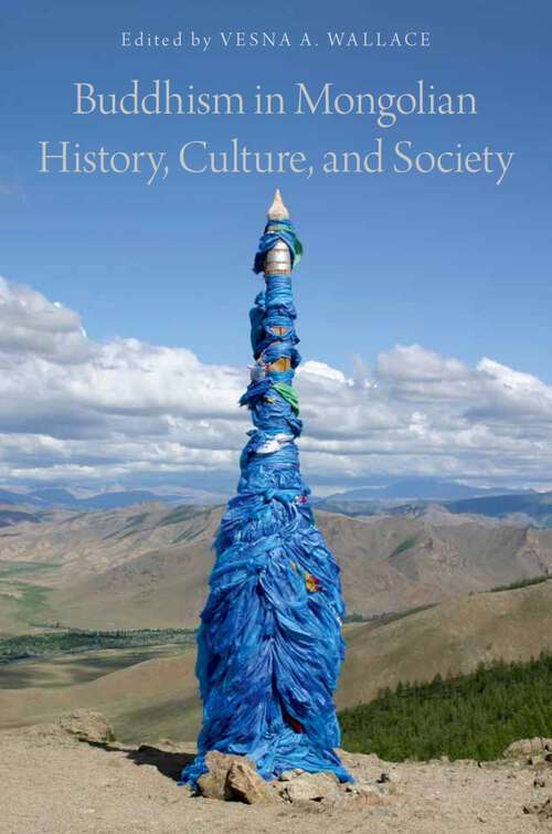 Book cover of Buddhism in Mongolian History, Culture, and Society