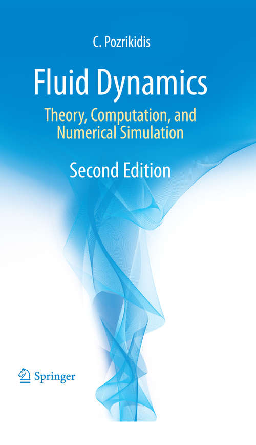 Book cover of Fluid Dynamics: Theory, Computation, and Numerical Simulation (2nd ed. 2009)