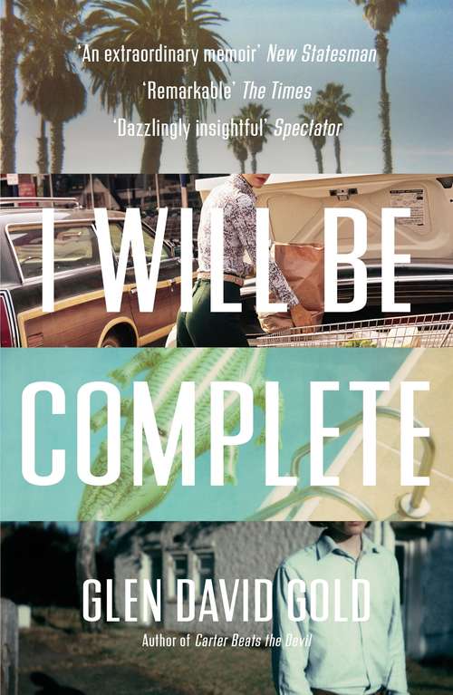 Book cover of I Will Be Complete: A memoir