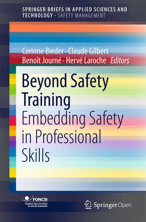 Book cover of Beyond Safety Training: Embedding Safety in Professional Skills (SpringerBriefs in Applied Sciences and Technology)