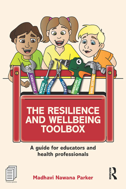 Book cover of The Resilience and Wellbeing Toolbox: A guide for educators and health professionals