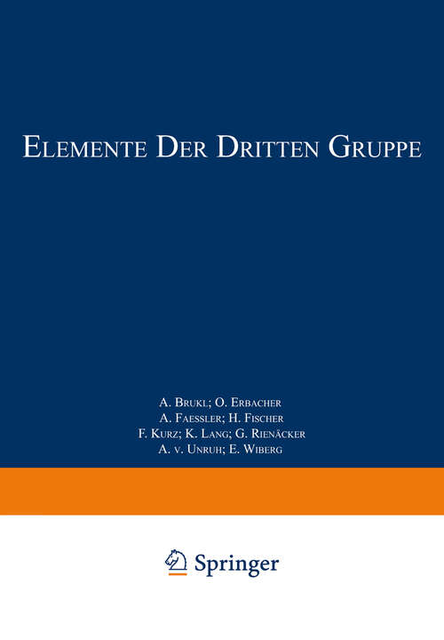 Book cover of Elemente der Dritten Gruppe: Bor · Aluminium · Gallium · Indium · Thallium · Scandium · Yttrium · Elemente der Seltenen Erden Lanthan—Cassiopeium Actinium und Mesothor 2 (1942) (Handbuch der analytischen Chemie   Handbook of Analytical Chemistry)