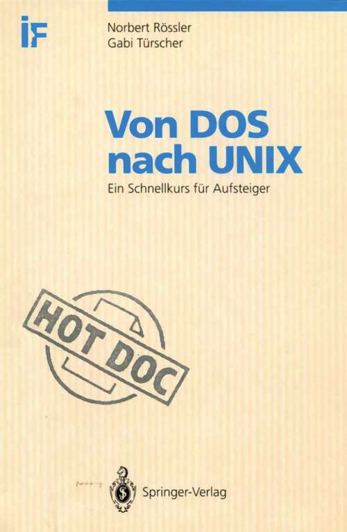 Book cover of Von DOS nach UNIX: Ein Schnellkurs für Aufsteiger (1993) (HotDoc)