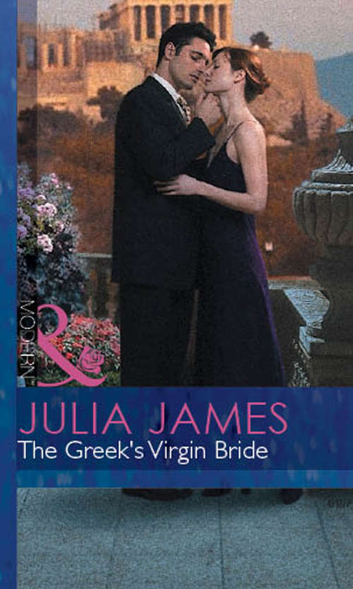 Book cover of The Greek's Virgin Bride: Bought: The Greek's Innocent Virgin / His For A Price / Securing The Greek's Legacy (ePub First edition) (Mills And Boon Modern Ser. #2383)