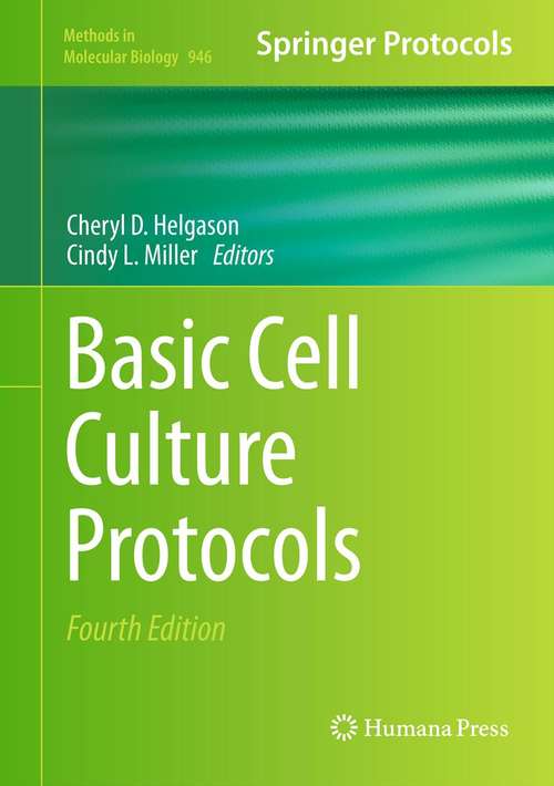 Book cover of Basic Cell Culture Protocols (4th ed. 2013) (Methods in Molecular Biology #946)