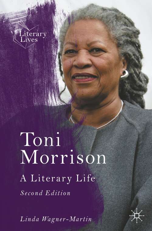 Book cover of Toni Morrison: A Literary Life (2nd ed. 2022) (Literary Lives)