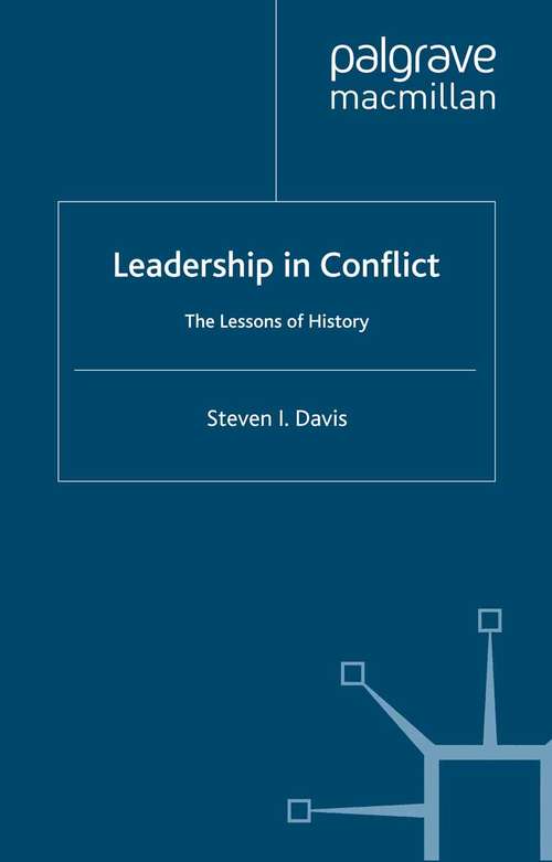 Book cover of Leadership in Conflict: The Lessons of History (1996)