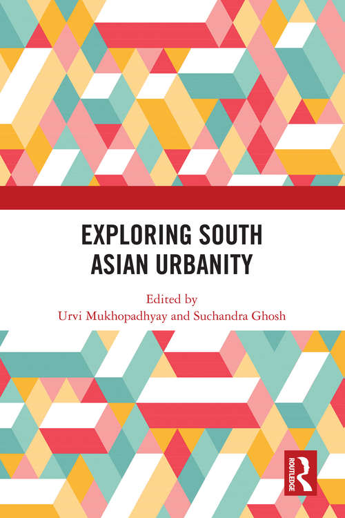 Book cover of Exploring South Asian Urbanity
