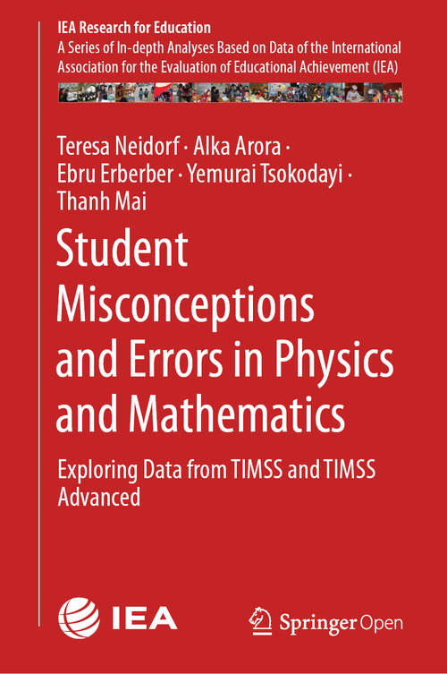 Book cover of Student Misconceptions and Errors in Physics and Mathematics: Exploring Data from TIMSS and TIMSS Advanced (1st ed. 2020) (IEA Research for Education #9)