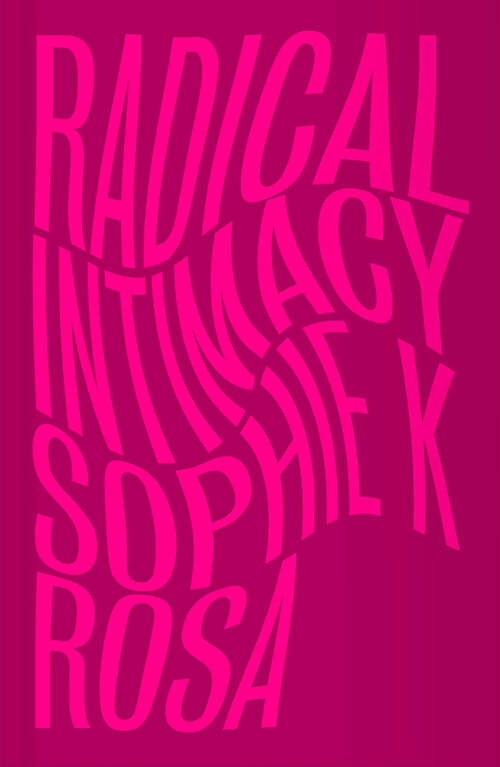 Book cover of Radical Intimacy