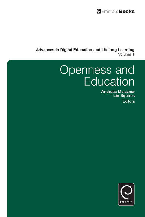 Book cover of Openness and Education (Advances in Digital Education and Lifelong Learning #1)