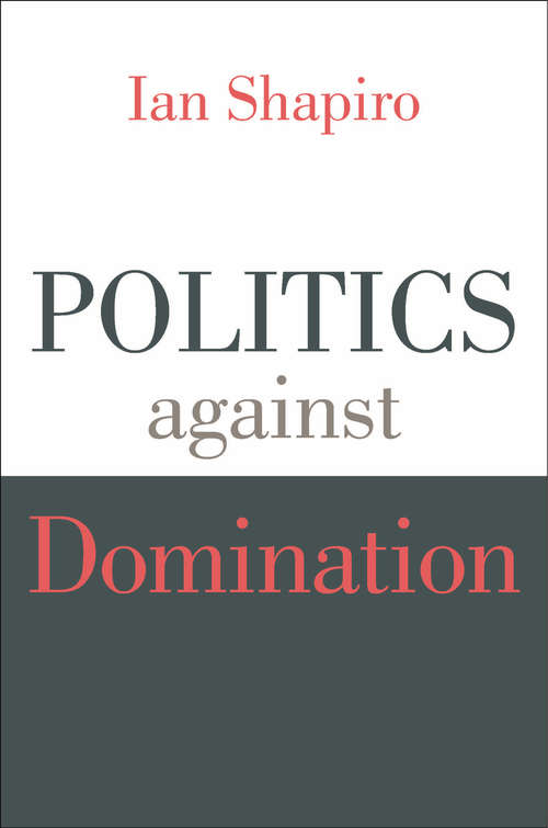 Book cover of Politics against Domination