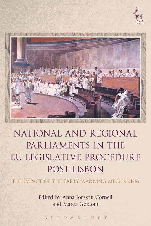 Book cover of National and Regional Parliaments in the EU-Legislative Procedure Post-Lisbon: The Impact of the Early Warning Mechanism