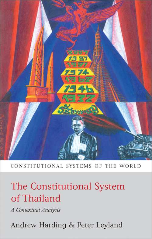 Book cover of The Constitutional System of Thailand: A Contextual Analysis (Constitutional Systems of the World)