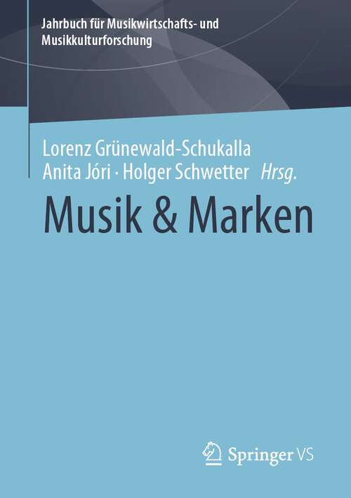 Book cover of Musik & Marken (1. Aufl. 2022) (Jahrbuch für Musikwirtschafts- und Musikkulturforschung)