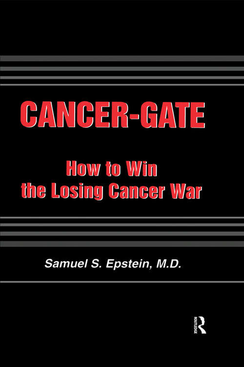 Book cover of Cancer-gate: How to Win the Losing Cancer War (Policy, Politics, Health and Medicine Series)