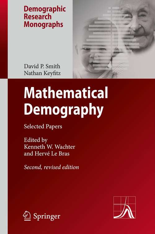 Book cover of Mathematical Demography: Selected Papers (2nd ed. 2013) (Demographic Research Monographs)
