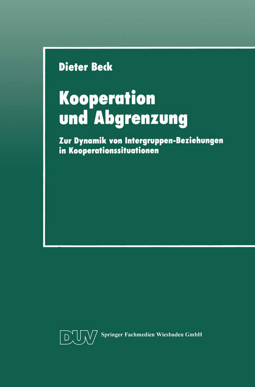 Book cover of Kooperation und Abgrenzung: Zur Dynamik von Intergruppen-Beziehungen in Kooperationssituationen (1992) (DUV Sozialwissenschaft)