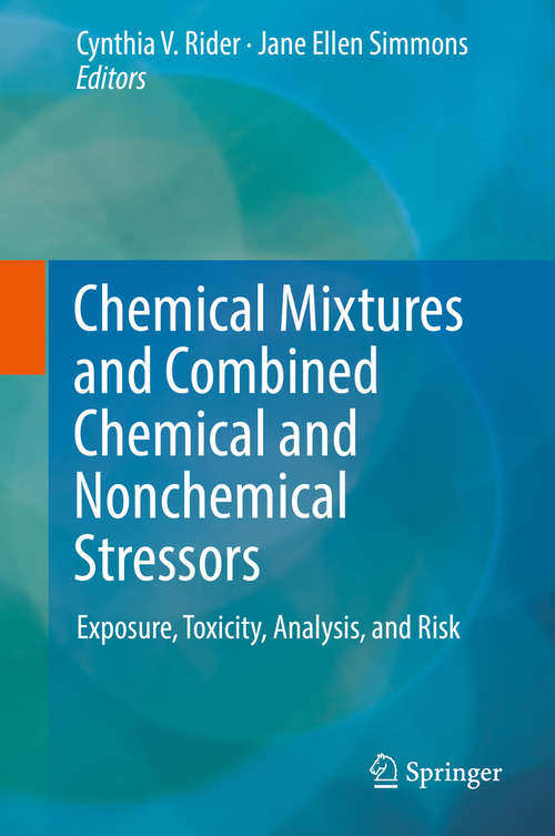 Book cover of Chemical Mixtures and Combined Chemical and Nonchemical Stressors: Exposure, Toxicity, Analysis, and Risk