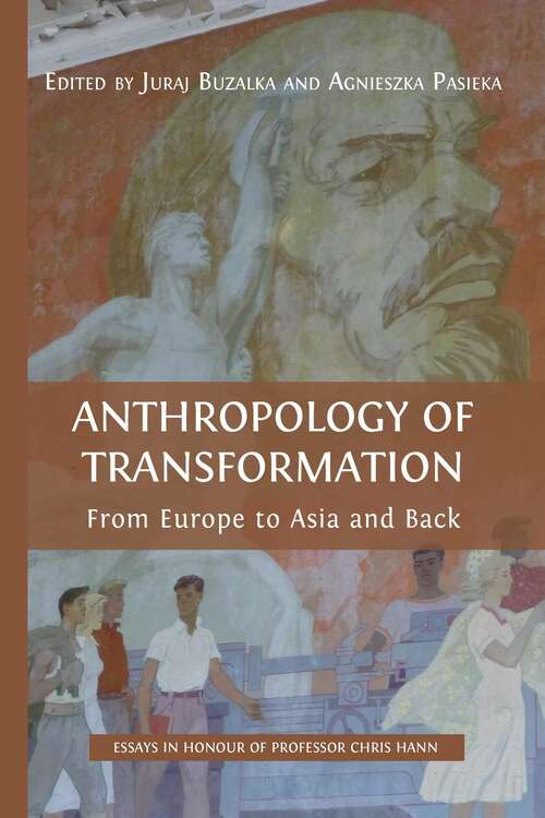 Book cover of Anthropology of Transformation: From Europe to Asia and Back
