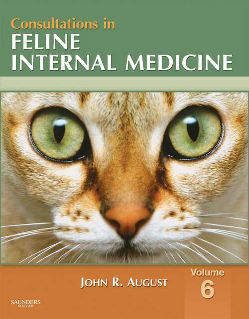 Book cover of Consultations in Feline Internal Medicine, Volume 6 -  E-Book (6)