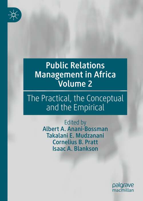 Book cover of Public Relations Management in Africa Volume 2: The Practical, the Conceptual and the Empirical (1st ed. 2023)