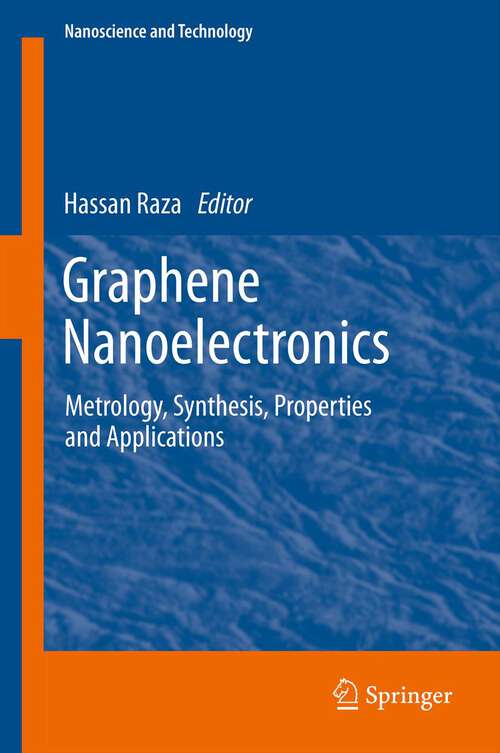 Book cover of Graphene Nanoelectronics: Metrology, Synthesis, Properties and Applications (2012) (NanoScience and Technology)