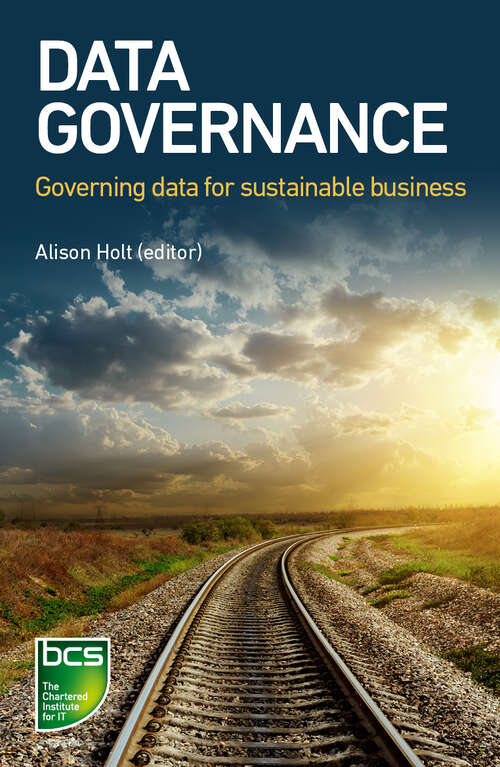Book cover of Data Governance: Governing data for sustainable business