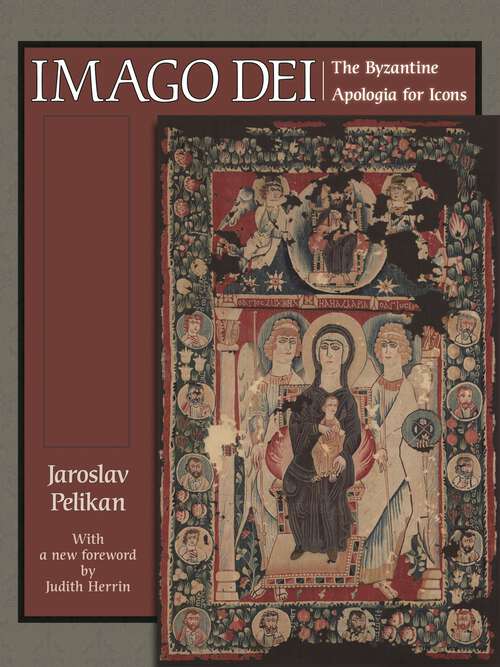 Book cover of Imago Dei: The Byzantine Apologia for Icons (The A. W. Mellon Lectures in the Fine Arts #36)