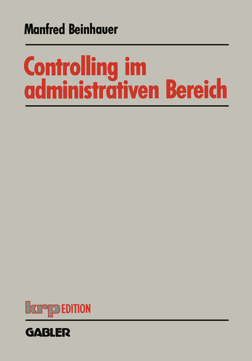 Book cover of Controlling im administrativen Bereich: Konzeption eines Planungs- und Steuerungssystems (1996) (krp-Edition)