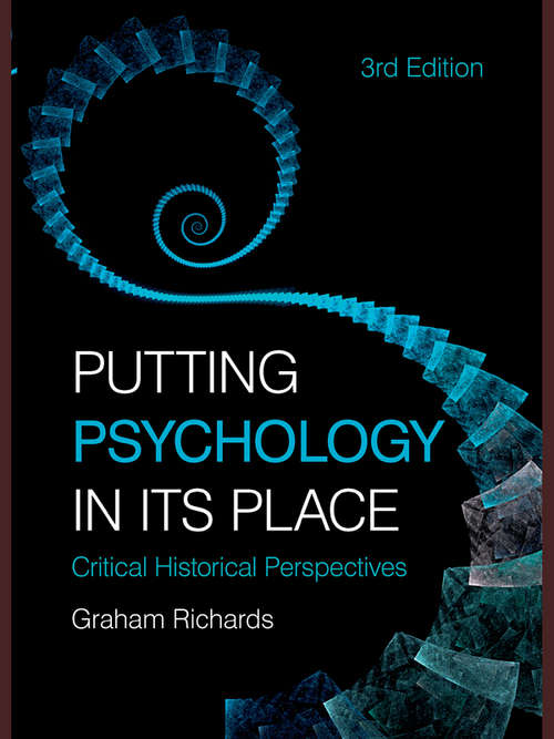 Book cover of Putting Psychology in its Place, 3rd Edition: Critical Historical Perspectives