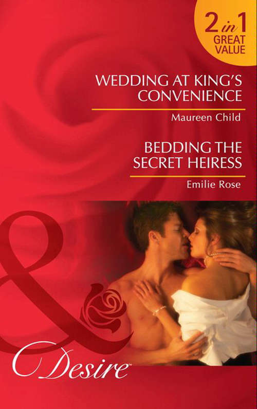 Book cover of Wedding at King's Convenience / Bedding the Secret Heiress: Wedding at King's Convenience (ePub First edition) (Kings Of California Ser. #6)