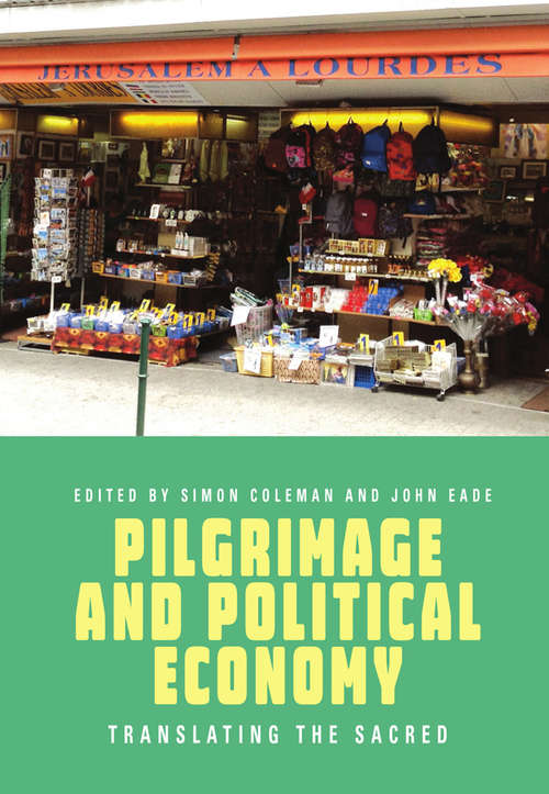 Book cover of Pilgrimage and Political Economy: Translating the Sacred