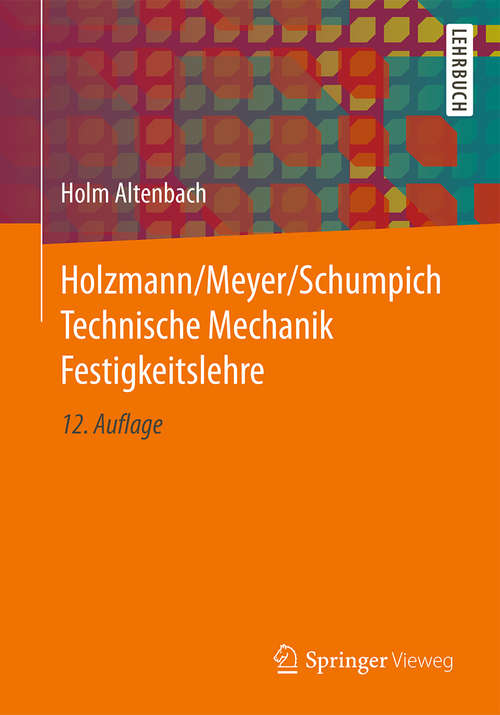 Book cover of Holzmann/Meyer/Schumpich Technische Mechanik Festigkeitslehre (12. Aufl. 2016)