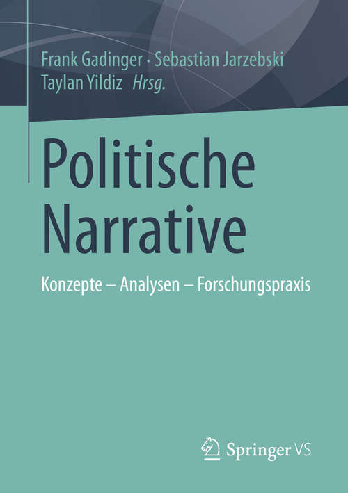 Book cover of Politische Narrative: Konzepte - Analysen - Forschungspraxis (2014)