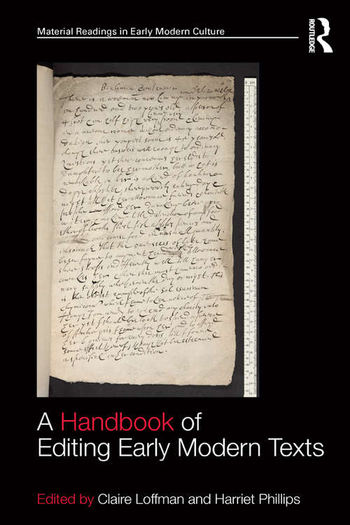 Book cover of A Handbook of Editing Early Modern Texts (Material Readings in Early Modern Culture)