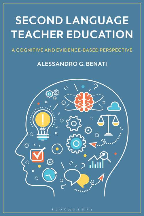 Book cover of Second Language Teacher Education: A Cognitive and Evidence-Based Perspective