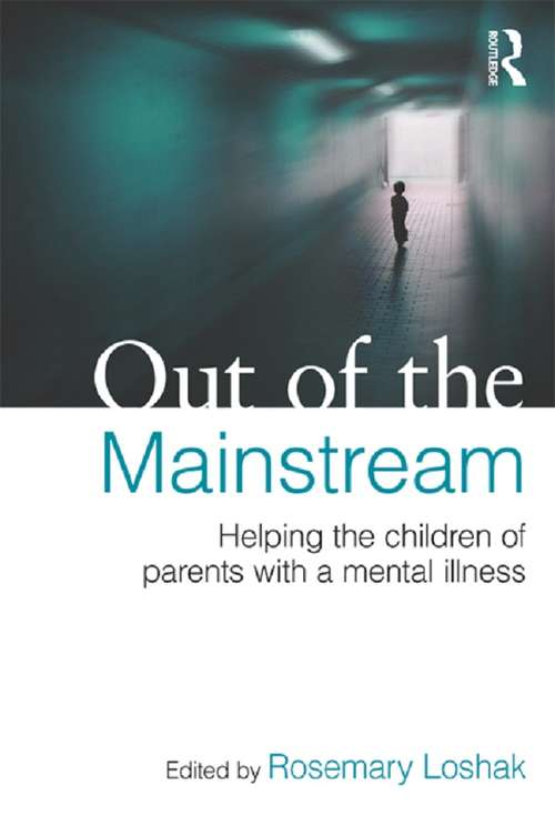 Book cover of Out of the Mainstream: Helping The Children Of Parents With A Mental Illness