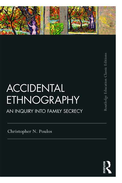 Book cover of Accidental Ethnography: An Inquiry into Family Secrecy