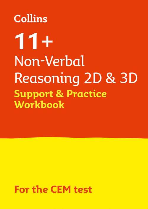 Book cover of 11+ Non-verbal Reasoning 2d And 3d Support And Practice Workbook: For The Cem 2022 Tests